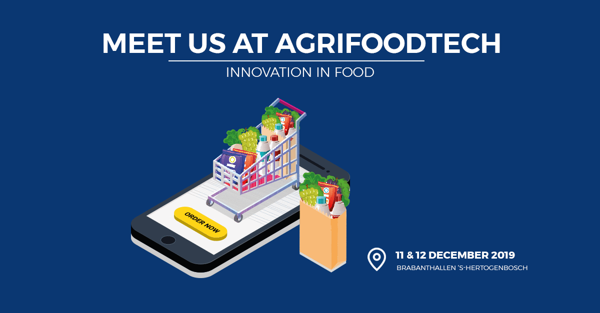 Meet us @ AgriFoodTech - 11 & 12 december 2019