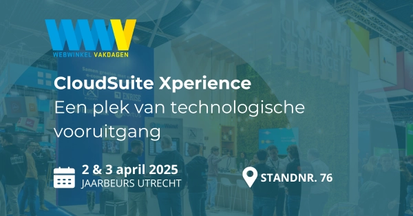 CloudSuite Xperience op de Webwinkel Vakdagen - 2 & 3 april 2025