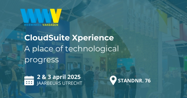 CloudSuite Xperience at Webwinkel Vakdagen - 2 & 3 april 2025