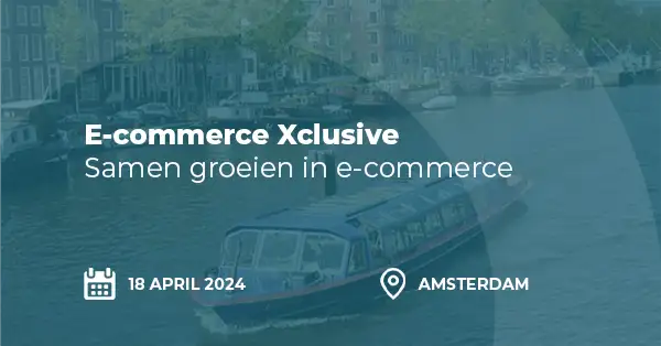 E-commerce Xclusive - 18 april 2024