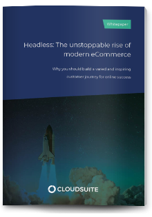Whitepaper Headless: the unstoppable rise of modern eCommerce