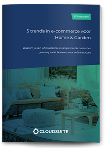 Whitepaper 5 trends voor Home & Garden e-commerce